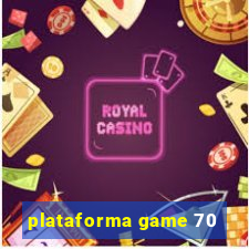 plataforma game 70